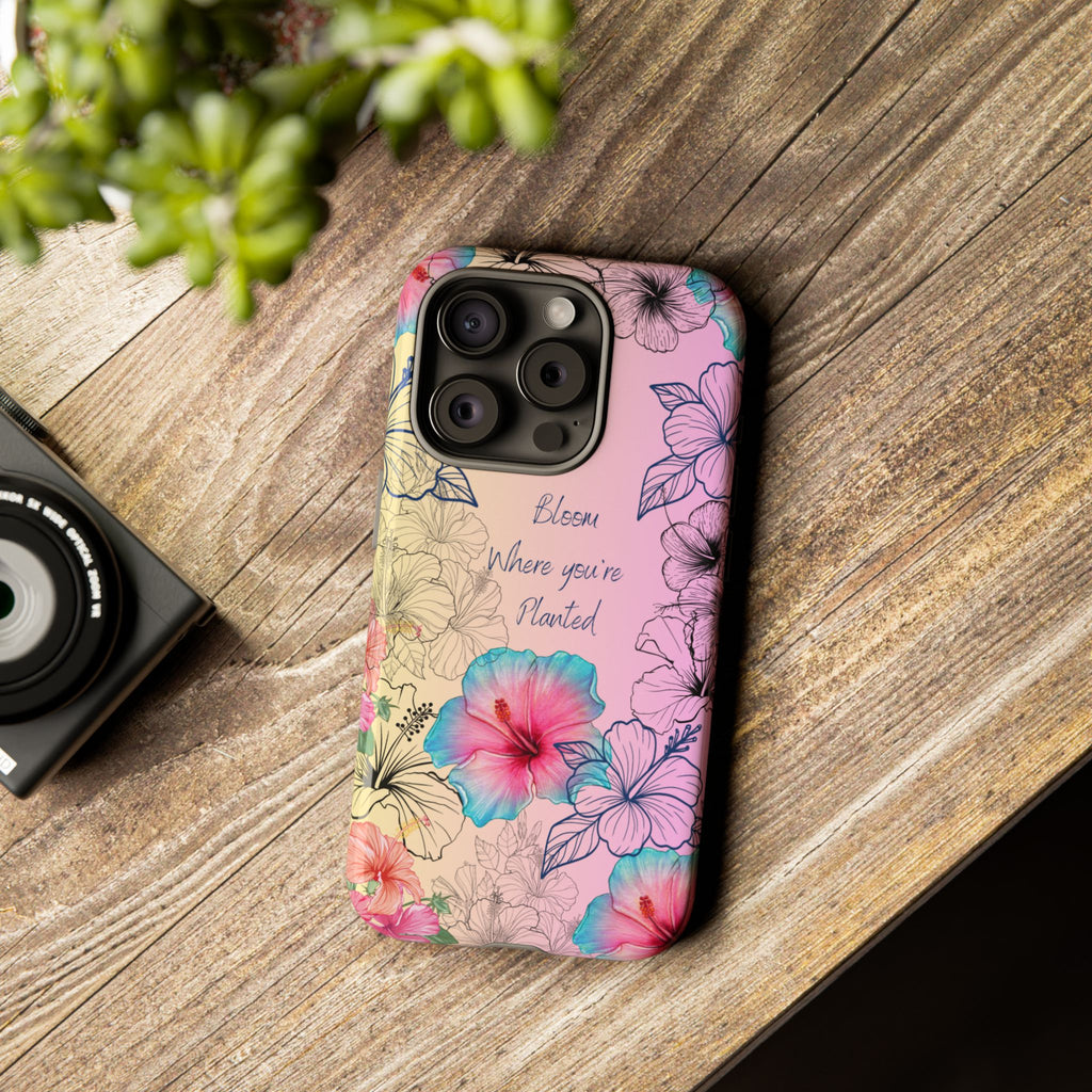 Bloom Where You're Planted Tough Phone Case