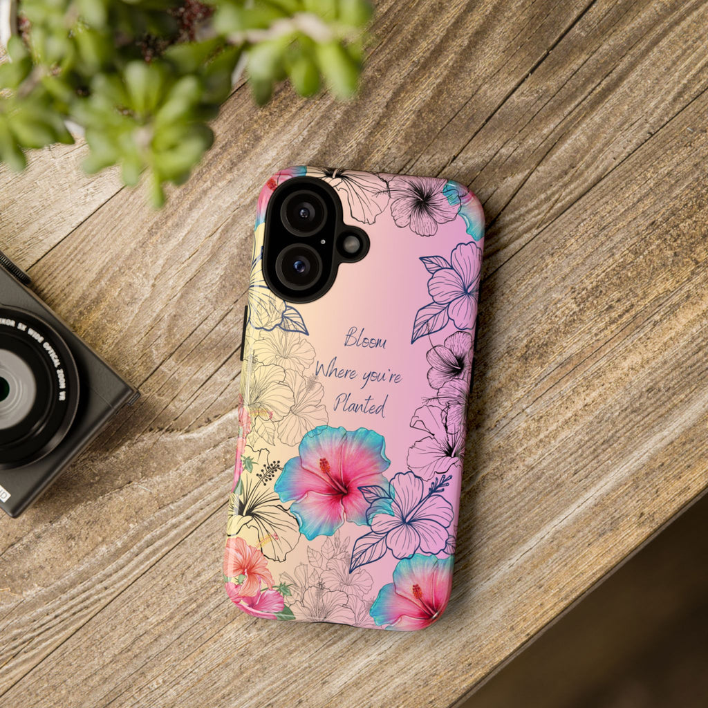 Bloom Where You're Planted Tough Phone Case