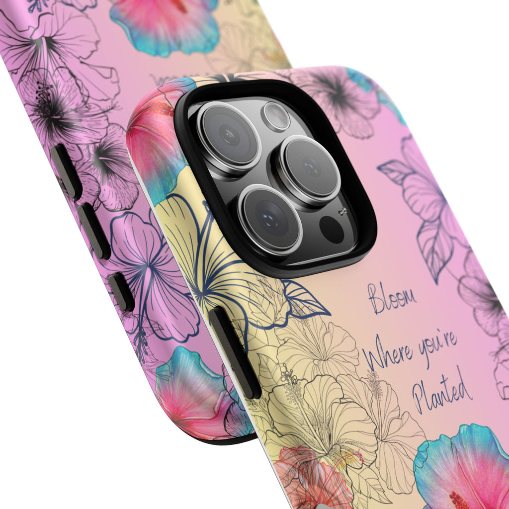 Bloom Where You're Planted Tough Phone Case