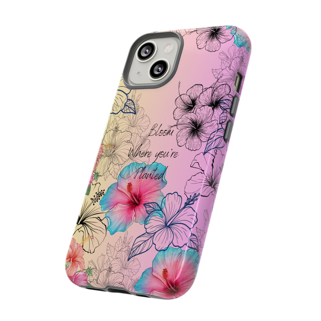 Bloom Where You're Planted Tough Phone Case